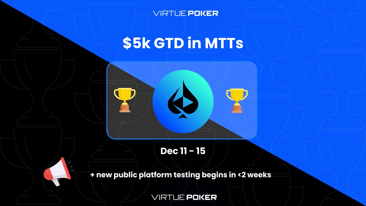 🔥 Virtue Poker: $5k GTD Promo launches today + 💰Daily GTD MTT’s are BACK!

This will we will host 13 MTTs with over $5k in prizes!

Each day Virtue Poker will host (3) MTTs:

$150 GTD: 20,000 HODL (5 seats)
$300 GTD: 1000 chips (8 seats GTD)
$400 GTD: 50,000 HODL (8 seats GTD)
