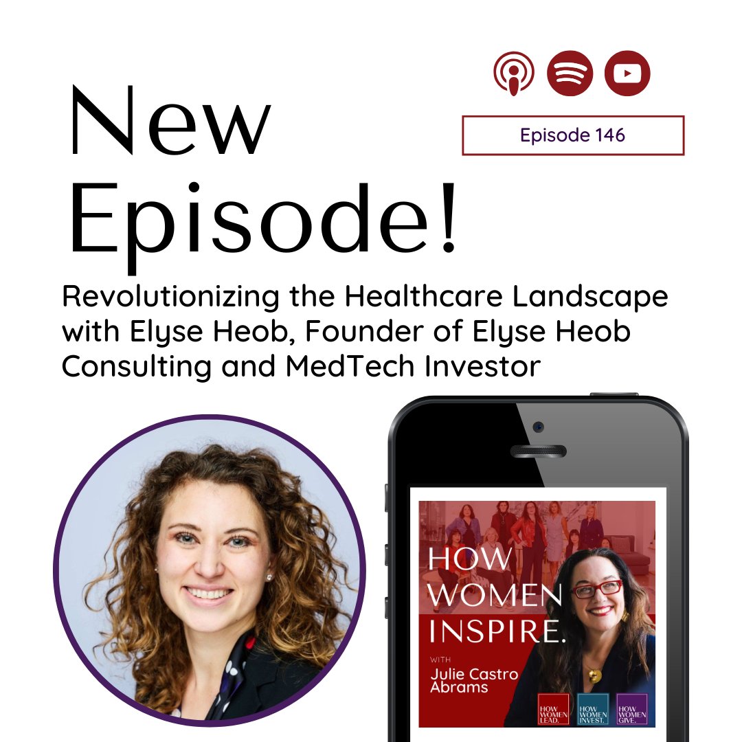 🎧 New #podcast episode... Revolutionizing the Healthcare Landscape with Elyse Heob on How Women Inspire: Invest, Lead, Give howwomenlead.com/post/revolutio…