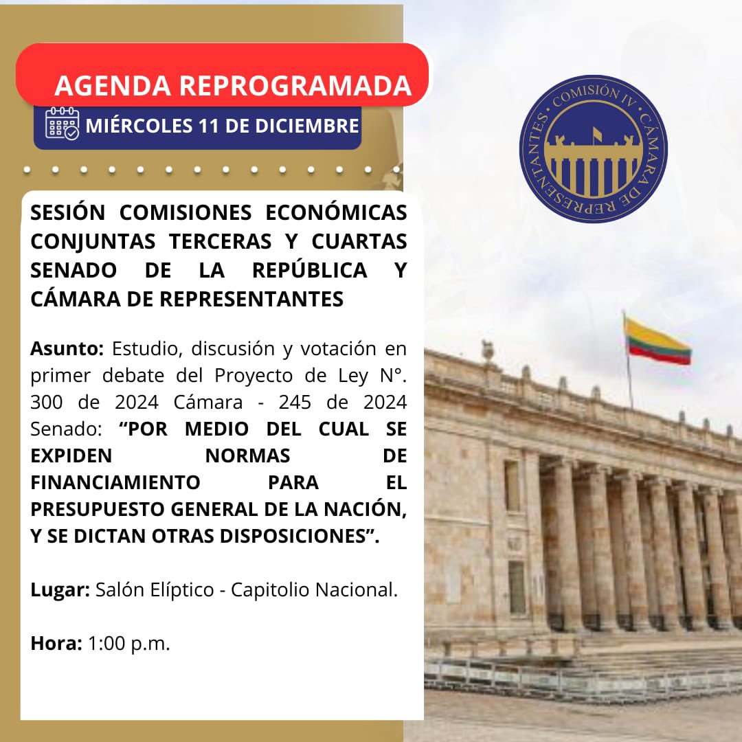 camaracomision4's tweet photo. #*AgendaReprogramada* en @CamaraComisión4: *Estudio,  discusión y votación en primer debate del PL No 300 de 2024 Cámara y 245 de 2024 Senado*
Lugar: Capitolio Nacional 
Hora: 1:00 pm
@MinHacienda 
@DIANColombia https://t.co/dU2rMeSUBX