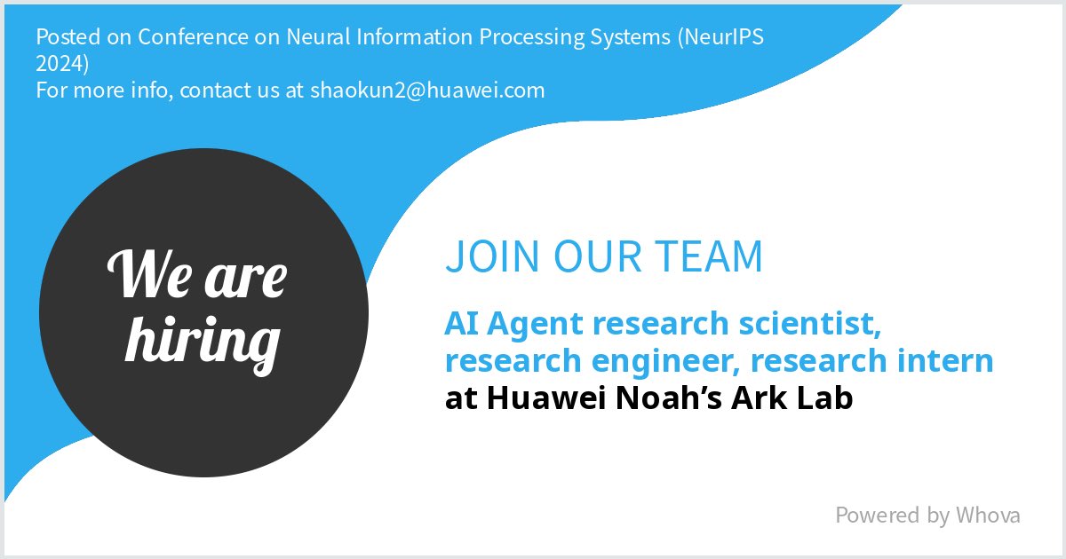We are #hiring for AI Agent research scientist, research engineer, research intern at Huawei Noah’s Ark Lab. Message me if you're interested in joining our team. We are attending Conference on NeurIPS 2024 if you would like to meet! #NeurIPSConference