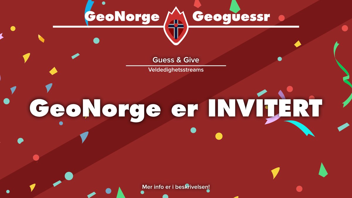 I dag startet Geoguessr Guess &amp; Give veldedighetssevent hvor GeoNorge har blitt invitert til å delta i! ❤️

For mer informasjon om eventet og hvem som deltar, kan folk sjekke det ut på guessandgive.org