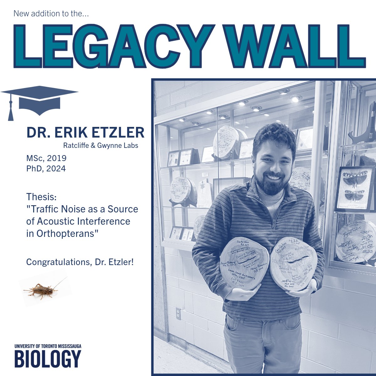 He's a.... doctor! 👨‍⚕️🎓

PhD Student, Erik Etzler, recently successfully defended his PhD thesis, "Traffic Noise as a Source of Acoustic Interference in Orthopterans" and signed our Legacy Wall cookies to be commemorated amongst past fellow UTM Biology PhD and MSc graduates! 🦗