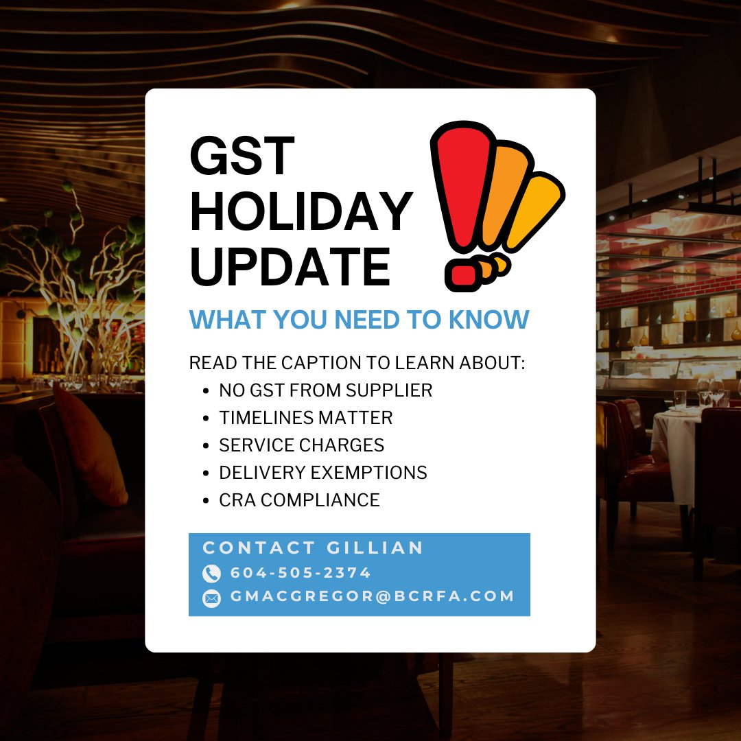 BC Restaurants & Foodservices Association (@bcrfa) on Twitter photo December 14, 2024 ā February 15, 2025.
- Exempt goods are GST-free if delivered and paid for during this period.
- Restaurant-applied tips and fees are GST-free.
- Only restaurant-provided delivery is GST-free.
Questions? Contact Gillian at 604-505-2374 or Gmacgregor@bcrfa.com. December 14, 2024 ā February 15, 2025.
- Exempt goods are GST-free if delivered and paid for during this period.
- Restaurant-applied tips and fees are GST-free.
- Only restaurant-provided delivery is GST-free.
Questions? Contact Gillian at 604-505-2374 or Gmacgregor@bcrfa.com.