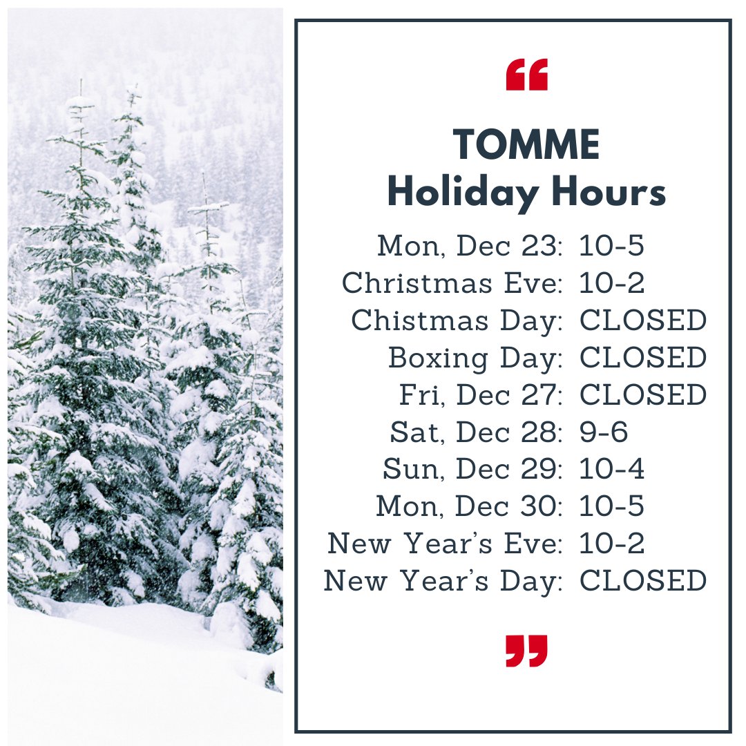 Hopefully you're excited for Christmas &amp; the other celebrations ahead. 

Regular shop hours are in place at TOMME until Sun, Dec 22. Then you'll see special Monday openings &amp; a few closures for the holidays. Regular hours resume on Wed, Jan 2.

Details: tomme.ca/blogs/all/holi…