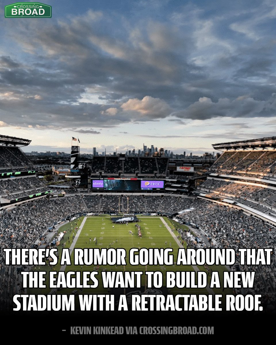 CrossingBroad's tweet photo. There’s a rumor that the Eagles are selling a part of the team to raise money for a new stadium - potentially with a retractable roof. The Eagles could host Super Bowls, Final Fours, and other big events. Would you want a retractable roof on a new stadium? https://t.co/fElcInTKh8