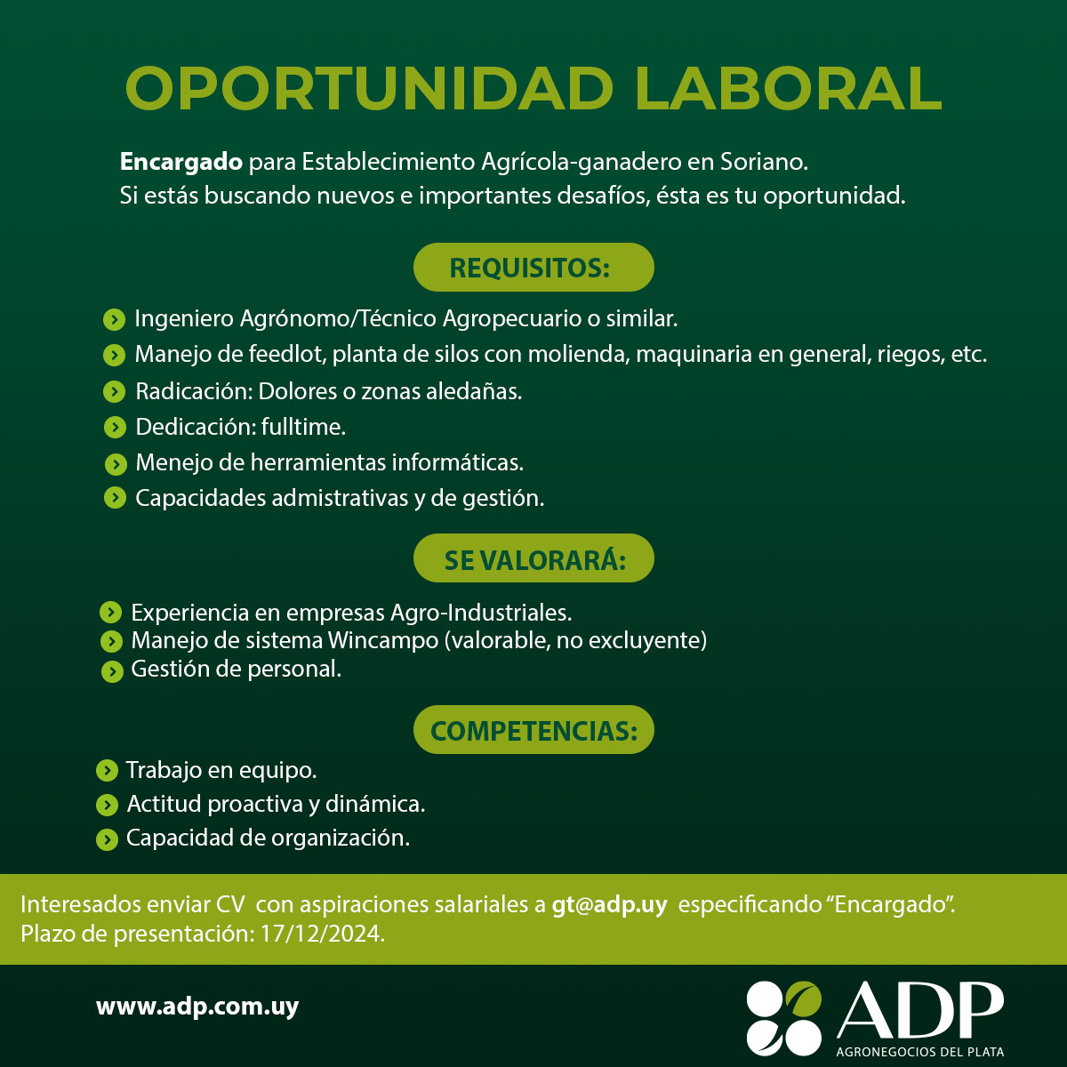 🔎 Encargado para Establecimiento Agrícola-ganadero en Soriano.
📍Radicación: Dolores o zonas aledañas.

Interesados enviar CV, referencias y aspiraciones salariales a gt@adp.uy especificando "Encargado".

Plazo de presentación: 17/12/2024