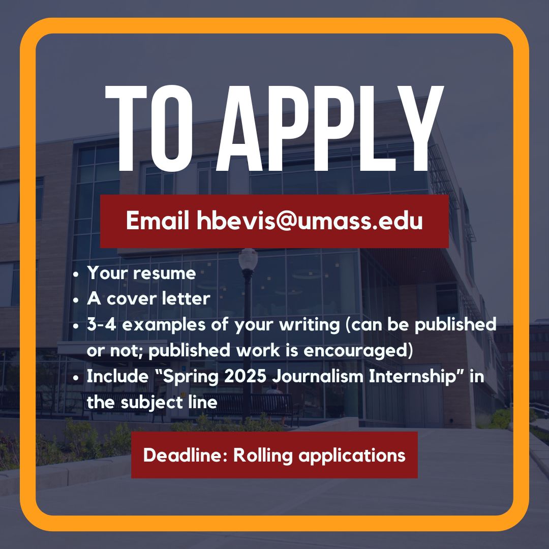 UMass Journalism (@umassjournalism) on Twitter photo We're hiring a writing intern for spring semester! If you love pitching stories, interviewing and writing, this internship is for you.) Applications are rolling - email resume, cover letter and 3-4 writing samples to hbevis@umass.edu. #UMassJournalism We're hiring a writing intern for spring semester! If you love pitching stories, interviewing and writing, this internship is for you.) Applications are rolling - email resume, cover letter and 3-4 writing samples to hbevis@umass.edu. #UMassJournalism