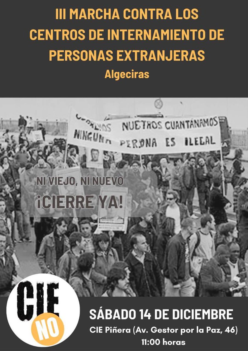 ‼️III MARCHA CONTRA LOS CIE ‼️

📍Algeciras, CIE de la Piñera
🗓️14 dic

📣 Ante la próxima inauguración del nuevo centro en Algeciras, la Coordinadora <a href="/ciesnocadiz/">CIEs NO CÁDIZ</a> convoca a toda la ciudadanía a manifestarse por un territorio sin CIE. 

#CierreYAdeTodosLosCIE #MigrarEsUnDerecho