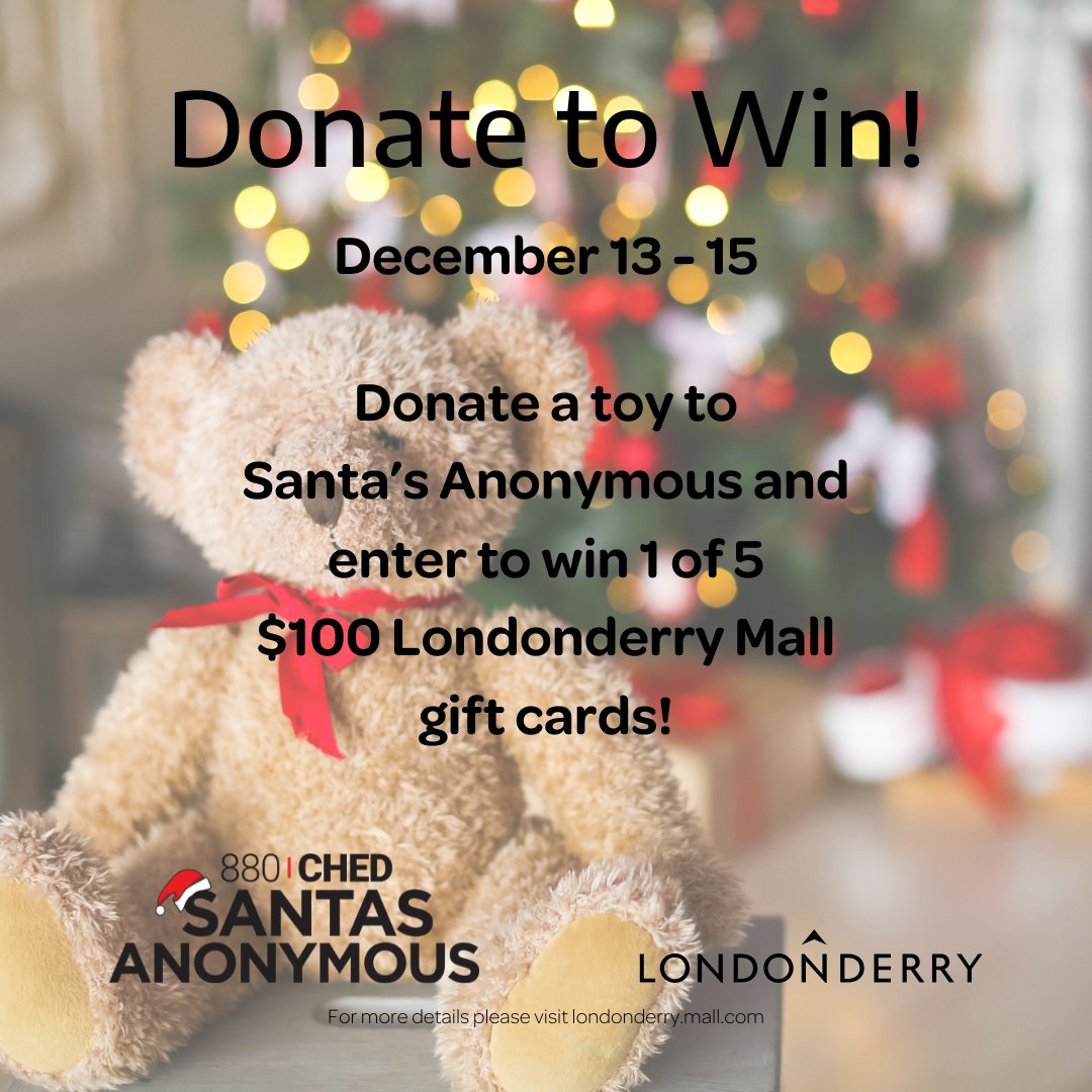 Londonderry Mall (@londonderrymall) on Twitter photo ๐งธ Donate to Win #ToyDrive at Londonderry Mall!
From Dec 13 - 15, donate a toy to <a href="/SantasAnonymous/">880 CHED Santas Anonymous</a> at our Guest Services & enter to win 1 of 5 $100 #LondonderryMall gift cards!
Wondering what to bring? ๐๐ก:
bit.ly/3OO6QYg
Letโs come together to give back! ๐งธ Donate to Win #ToyDrive at Londonderry Mall!
From Dec 13 - 15, donate a toy to <a href="/SantasAnonymous/">880 CHED Santas Anonymous</a> at our Guest Services & enter to win 1 of 5 $100 #LondonderryMall gift cards!
Wondering what to bring? ๐๐ก:
bit.ly/3OO6QYg
Letโs come together to give back!
