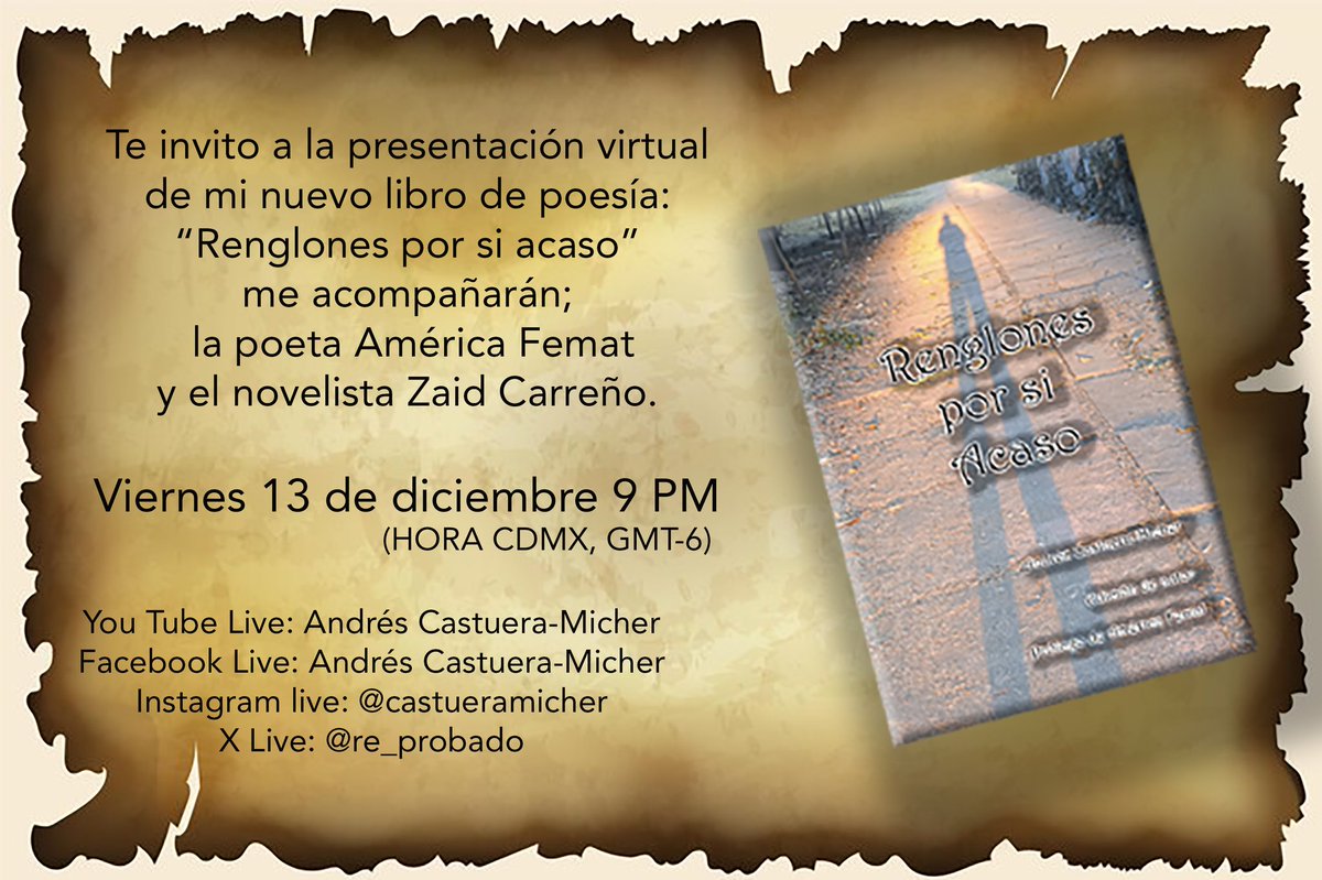 A.Castuera-Micher (@re_probado) on Twitter photo Hola, quiero invitarte este viernes a las 9 PM (Hora CDMX GMT-6) a la presentación virtual de mi nuevo libro de poesía: Renglones por si acaso.
Se transmitirá en vivo por:
Facebook Live / You Tube Live
Andrés Castuera-Micher
Instagram: @castueramicher
X: <a href="/re_probado/">A.Castuera-Micher</a> Hola, quiero invitarte este viernes a las 9 PM (Hora CDMX GMT-6) a la presentación virtual de mi nuevo libro de poesía: Renglones por si acaso.
Se transmitirá en vivo por:
Facebook Live / You Tube Live
Andrés Castuera-Micher
Instagram: @castueramicher
X: <a href="/re_probado/">A.Castuera-Micher</a>