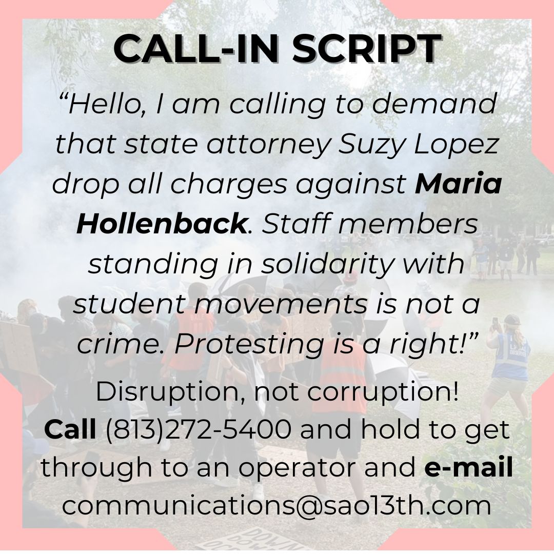 TAARPR's tweet photo. ☎️TOMORROW❗Call-in to State Attorney Suzy Lopez to demand that she drop ALL charges on USF encampment protestor!
📞(813) 272-5400
📧communications@sao13th.com
Hold to get thru to an operator!
#protestingisnotacrime
#FreePalestine
#solidarityisnotacrime
Script below⬇️ https://t.co/kbO6wb5gD5