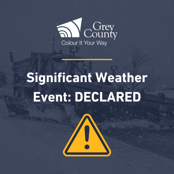 SIGNIFICANT WEATHER EVENT DECLARED FOR GREY COUNTY: Grey County has declared a significant weather event due to forecasted and/or observed weather conditions. Visit roads.grey.ca for up-to-date information.