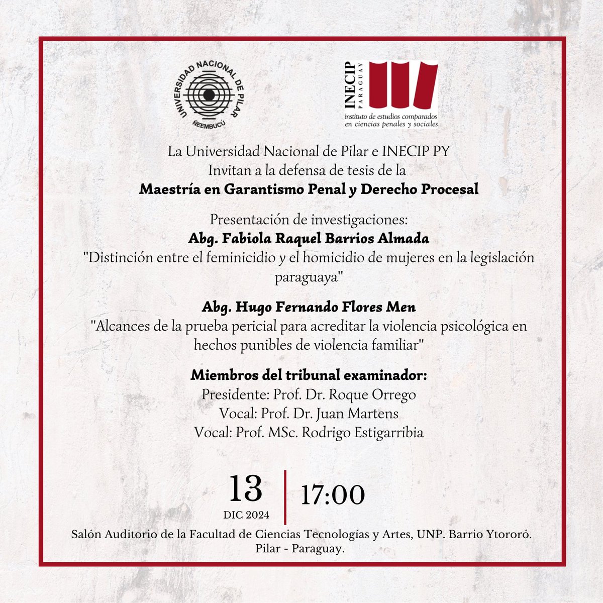 📢 Defensa de Tesis de la Maestría en Garantismo Penal y Derecho Procesal de la <a href="/UNP_Pilar/">Universidad Nacional de Pilar</a>  e INECIP PY 

Maestría, con 16 años de trayectoria y más de 200 egresados litigantes y operadores de justicia.

🗓 Viernes 13 de diciembre
🕔 17:00 h
📍 Salón Auditorio  FCTA - UNP.