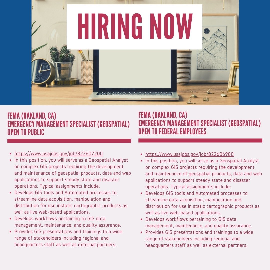 Job Opening with FEMA (Oakland, CA). 
Position is for Emergency Management Specialist (Geospatial):

Opening to the public: usajobs.gov/job/822607200
Opening to federal employees: usajobs.gov/job/822606900