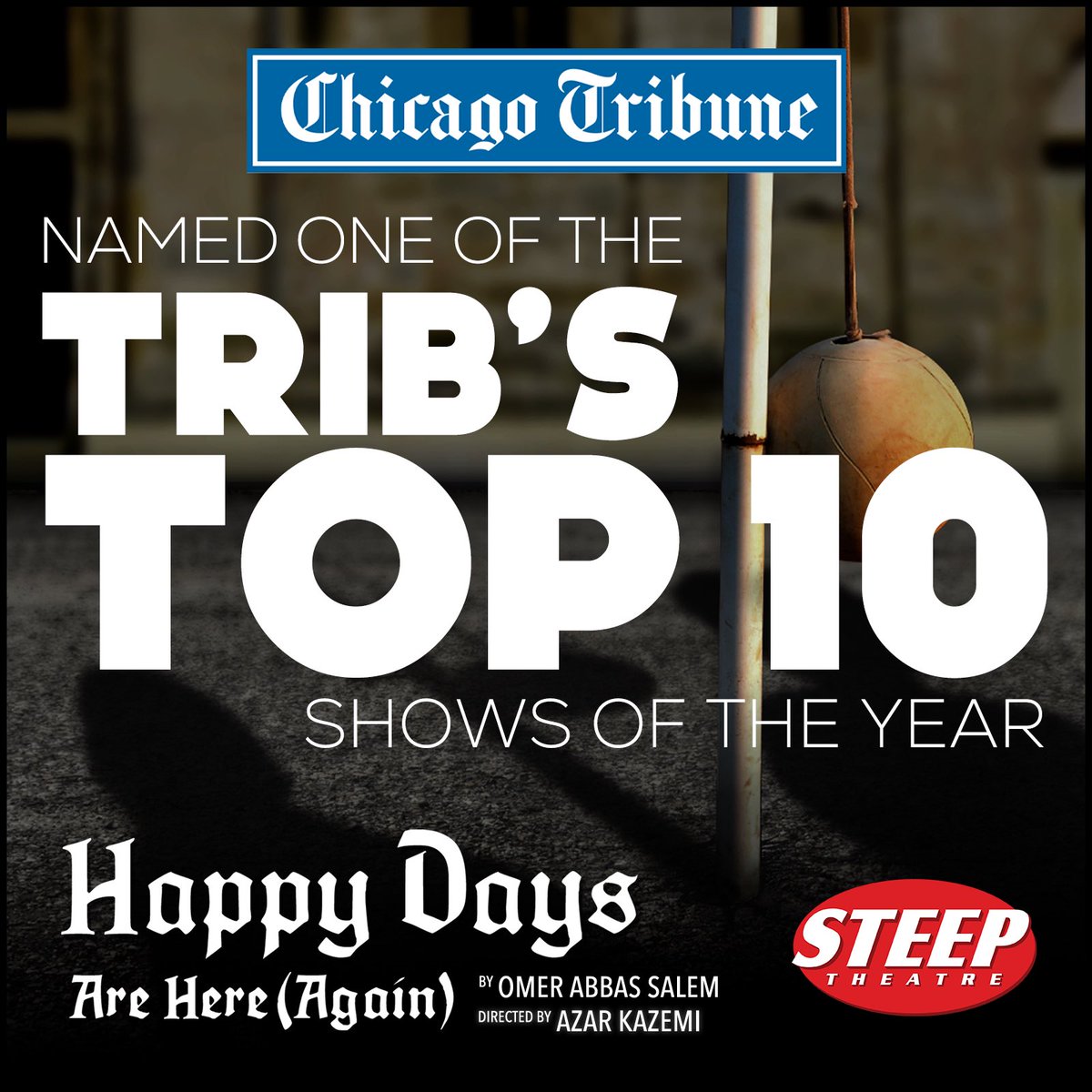 Congrats to Omer Abbas Salem, director Azar Kazemi, &amp; the entire cast and crew of HAPPY DAYS ARE HERE (AGAIN) for being recognized as one of the Top Ten Shows of the Year by Chris Jones of the Chicago Tribune!  Congrats to all recognized! bit.ly/Trib10 #chicagotribune