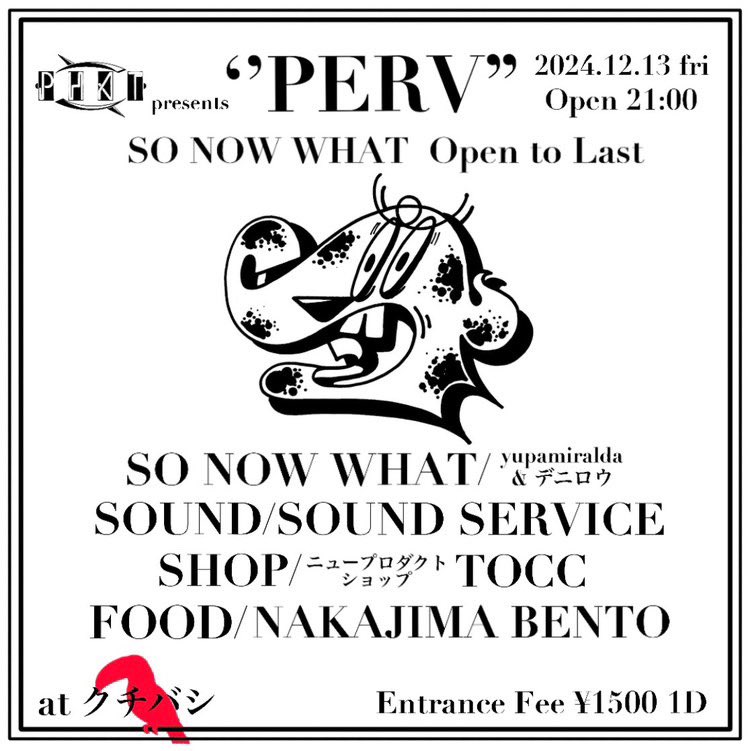 soundservice19's tweet photo. 12/13 Fri
PHAT Presents
"PERV"
-SO NOW WHAT OPEN to LAST-
at.クチバシ
OPEN 21:00
ENTRANCE FEE ¥1500/1D

●DJ●
SO NOW WHAT
(yupamiralda&amp;デニロウ)

🔊SOUND🔊
SOUND SERVICE

💎SHOP💎
ニュープロダクトショップ　TOCC

🍱FOOD🍱
NAKAJIMA BENTO

〒326-0803
栃木県足利市家富町2196 https://t.co/MUjONY2vSR