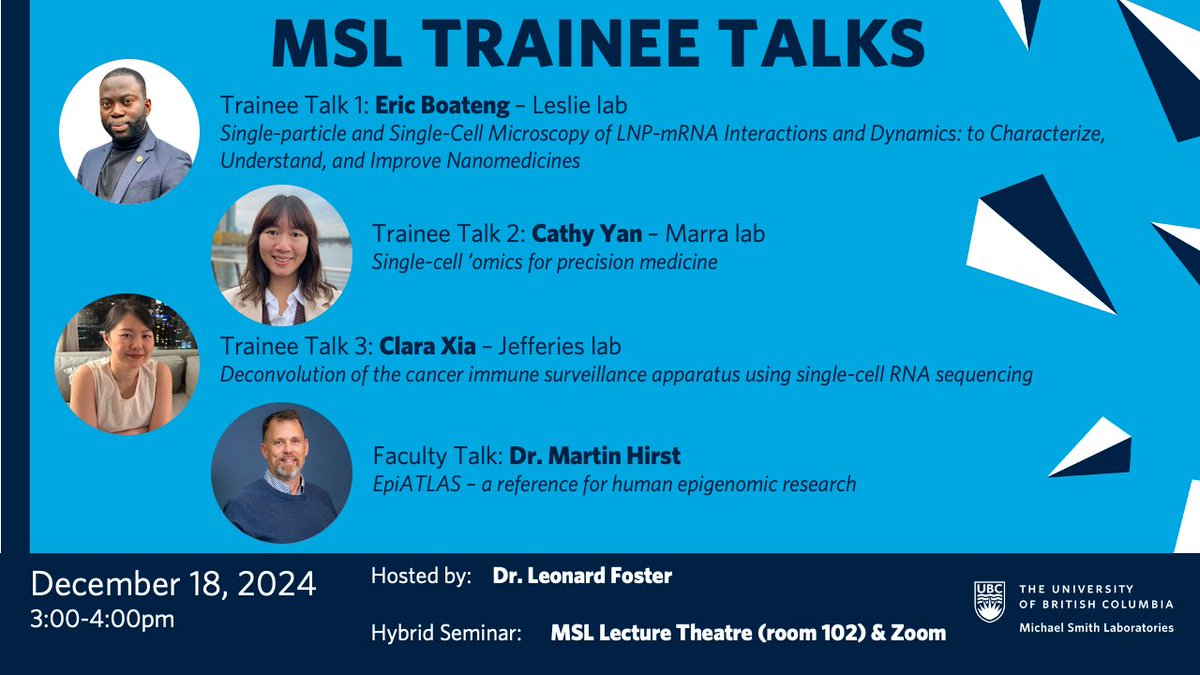 ubcmsl's tweet photo. Join us on Wednesday, Dec. 18 for our last MSL seminar of 2024! You'll hear presentations from trainees in the #LeslieLab, #MarraLab and #JefferiesLab, and from Dr. Martin Hirst (@hirstma)!
Dec 18: 3-4pm
MSL 102 & Zoom
Hosted by: Dr. Leonard Foster (@lenjf)
Event details: https://t.co/wyCbDoajIi