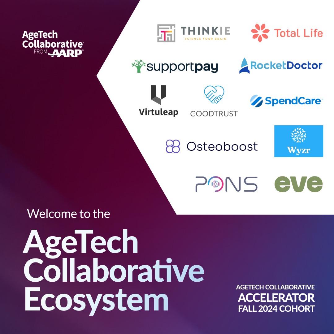 AgeTech Collaborative™ from AARP (ILabs) (@agetechcollab) on Twitter photo 🎉 Exciting news! Welcome to the newest members of our <a href="/AgeTechCollab/">AgeTech Collaborative™ from AARP (ILabs)</a> ecosystem: <a href="/evecompanion/">Eve</a>, <a href="/MyGoodTrust/">GoodTrust</a>, <a href="/PONS_TECH/">PONS</a>, <a href="/osteoboost/">Osteoboost</a>, <a href="/rocketdoctor/">Rocket Doctor</a>, Spend Care <a href="/SupportPayApp/">SupportPay</a>, Thinkie, Total Life, <a href="/Virtuleap/">Virtuleap</a>, and <a href="/WyzrFriends/">Wyzr</a>!
Learn more at agetechcollaborative.org/startups 🚀#FallCohort 🎉 Exciting news! Welcome to the newest members of our <a href="/AgeTechCollab/">AgeTech Collaborative™ from AARP (ILabs)</a> ecosystem: <a href="/evecompanion/">Eve</a>, <a href="/MyGoodTrust/">GoodTrust</a>, <a href="/PONS_TECH/">PONS</a>, <a href="/osteoboost/">Osteoboost</a>, <a href="/rocketdoctor/">Rocket Doctor</a>, Spend Care <a href="/SupportPayApp/">SupportPay</a>, Thinkie, Total Life, <a href="/Virtuleap/">Virtuleap</a>, and <a href="/WyzrFriends/">Wyzr</a>!
Learn more at agetechcollaborative.org/startups 🚀#FallCohort