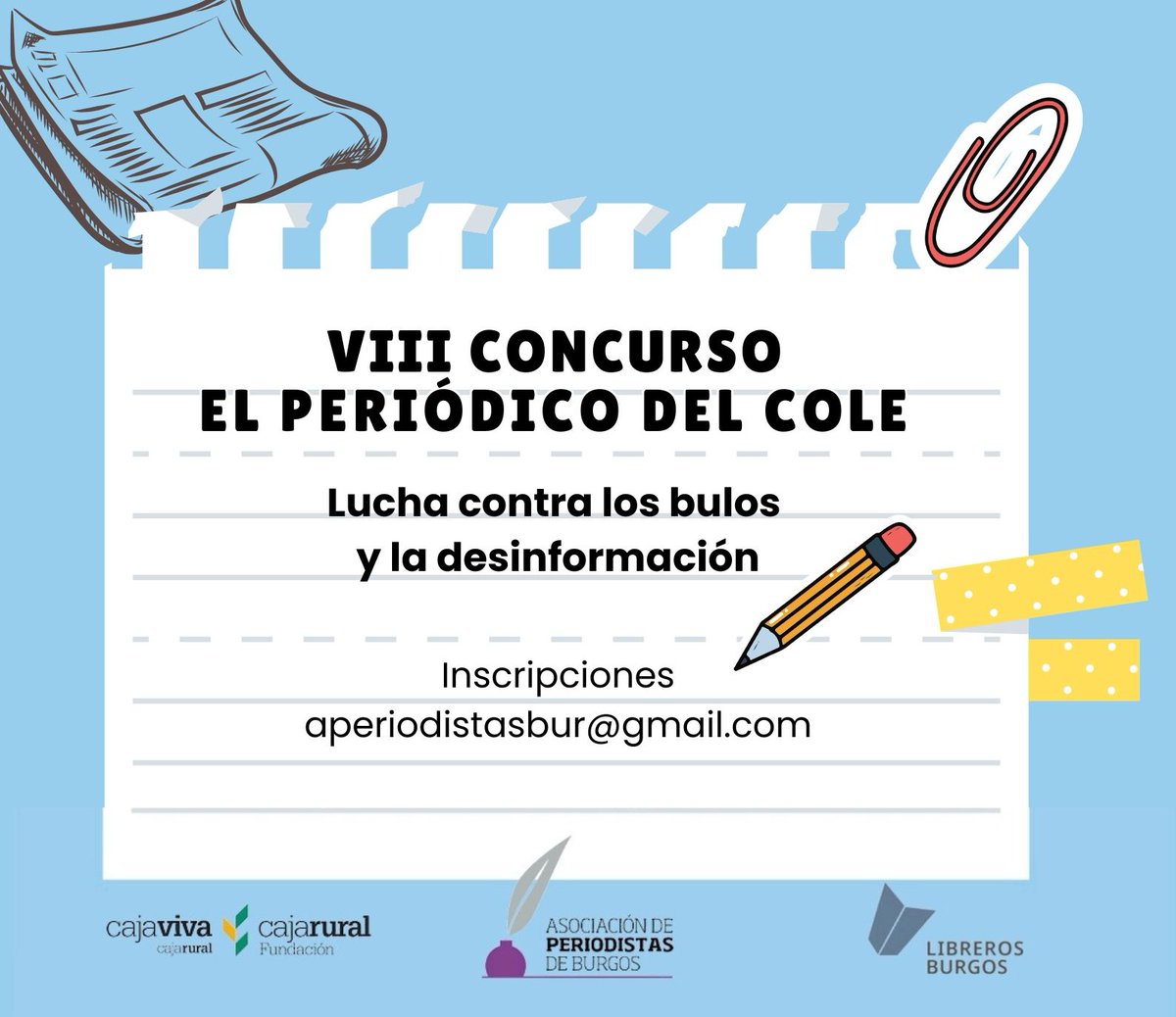 A.Periodistas Burgos (@aperiodistasbur) on Twitter photo ⏰️Última llamada centros educativos provincia #Burgos
📚 VIII Concurso El Periódico del Cole
Inscripciones hasta 18/12 📧aperiodistasbur@gmail.com
Organizan
<a href="/APeriodistasBUR/">A.Periodistas Burgos</a>
<a href="/fundcajaruralbu/">Fundación Caja Rural Burgos</a>
<a href="/LibrerosBURgos/">Libreros y libreras de Burgos</a>
<a href="/CajavivaCRural/">CajavivaCajaRural</a>
#periodismo
#Educación
#desinformación
#fakenews ⏰️Última llamada centros educativos provincia #Burgos
📚 VIII Concurso El Periódico del Cole
Inscripciones hasta 18/12 📧aperiodistasbur@gmail.com
Organizan
<a href="/APeriodistasBUR/">A.Periodistas Burgos</a>
<a href="/fundcajaruralbu/">Fundación Caja Rural Burgos</a>
<a href="/LibrerosBURgos/">Libreros y libreras de Burgos</a>
<a href="/CajavivaCRural/">CajavivaCajaRural</a>
#periodismo
#Educación
#desinformación
#fakenews