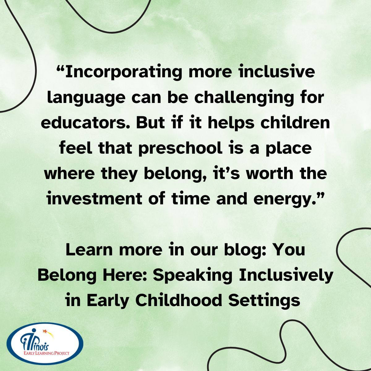 “Incorporating more inclusive language can be challenging for educators. But if it helps children feel that preschool is a place where they belong, it’s worth the investment of time and energy.” 
Learn more in our blog:
illinoisearlylearning.org/blogs/you-belo…