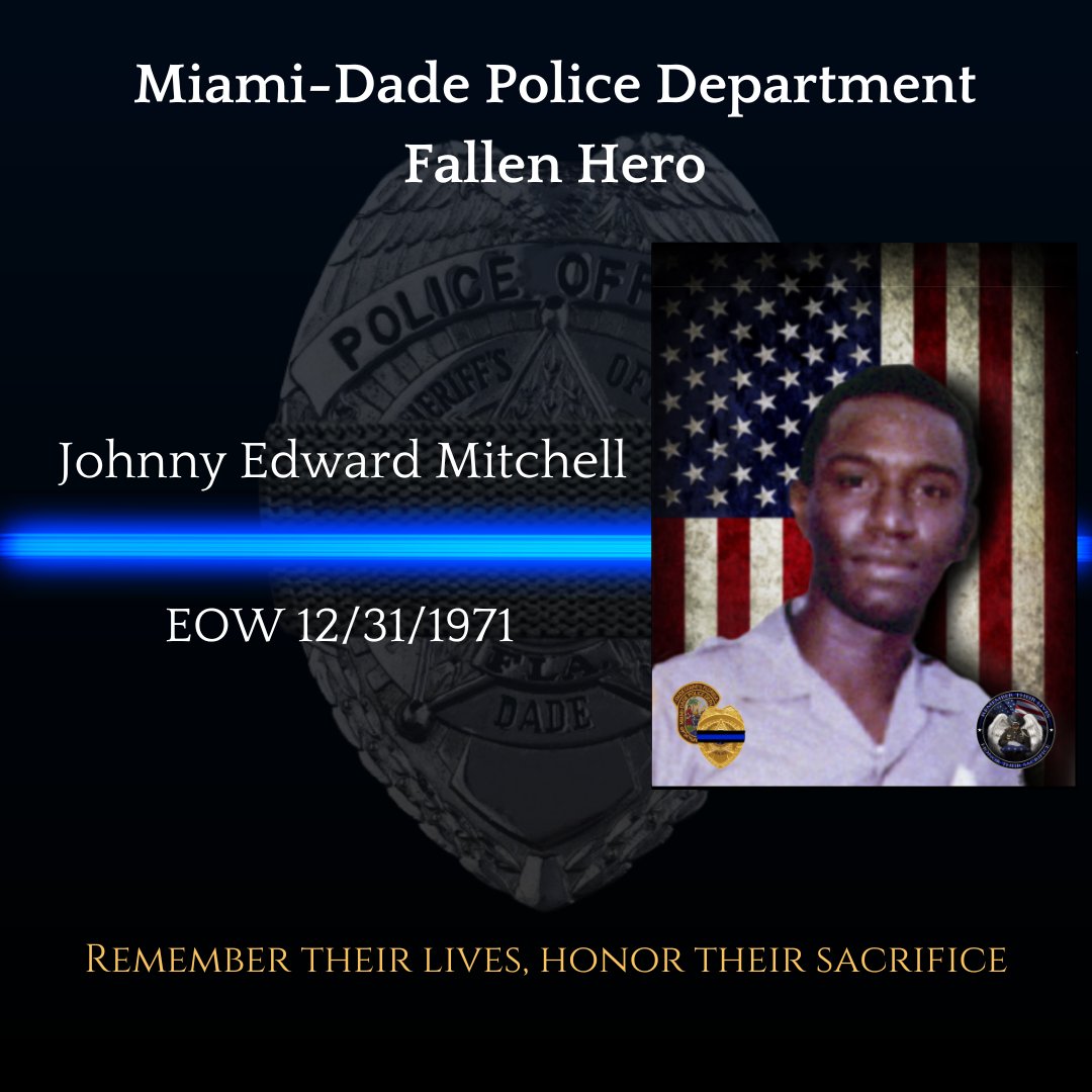 MiamiDade_SO's tweet photo. #MDPD Remembers Fallen Officer Johnny Edward Mitchell EOW 12/31/1971 🙏 @ODMP @NLEOMF #NeverForget 

https://t.co/hJKl9zDMId https://t.co/AWa0UFeqYV