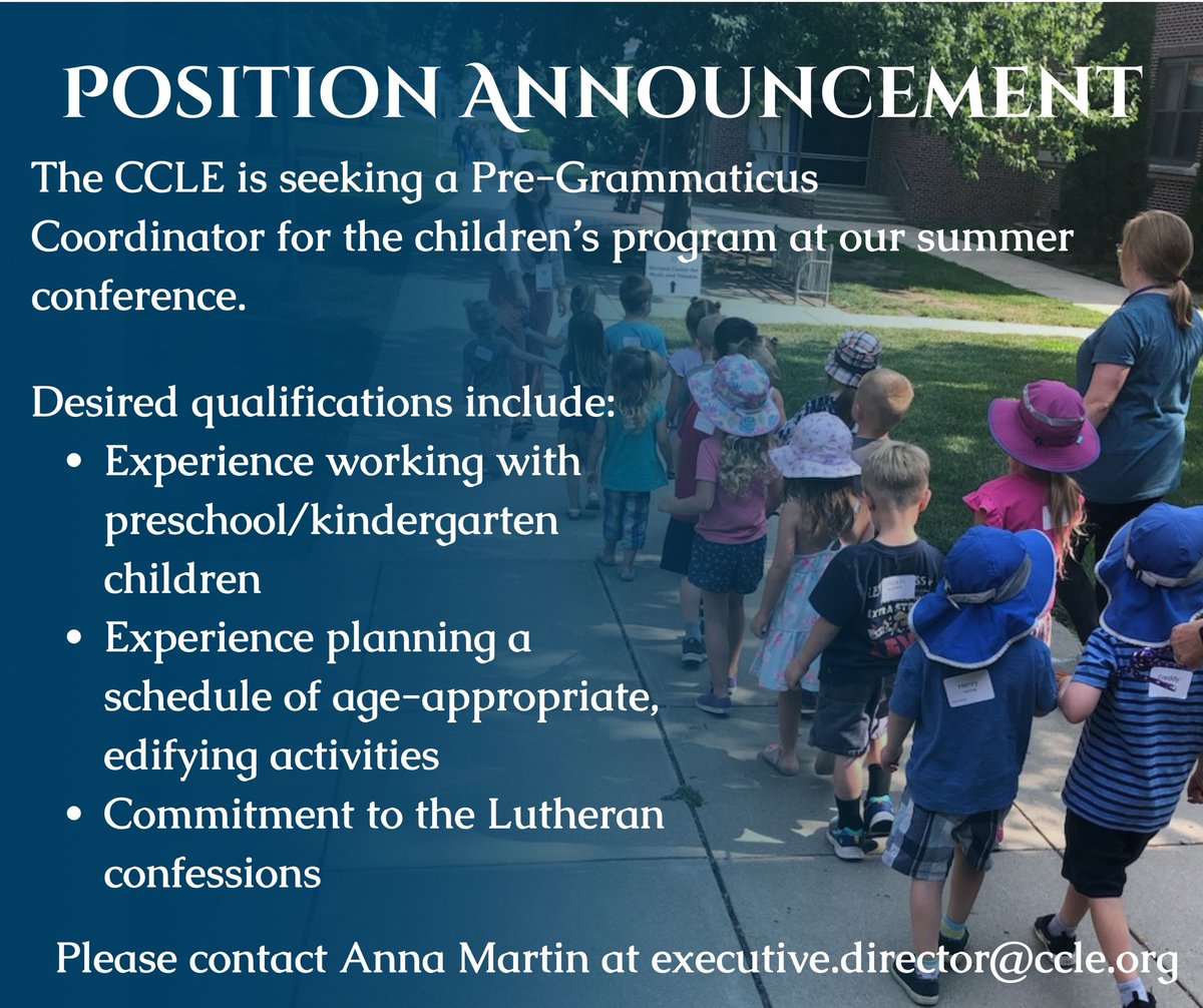 ClassicalLuthEd's tweet photo. The CCLE is seeking a pre-Grammaticus coordinator for the children's program at our annual summer conference. For more information, please contact Anna Martin at executive.director@ccle.org. https://t.co/171cEsfElY