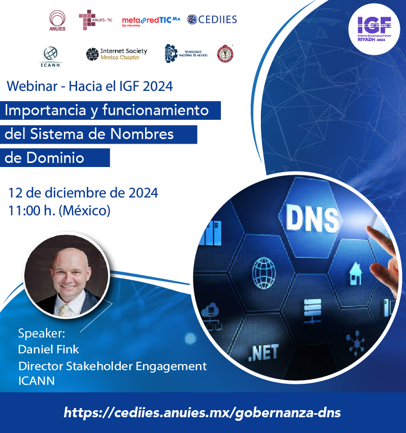 🌐 Descubre el papel clave del DNS en Internet
Únete al webinar "Importancia y funcionamiento del Sistema de Nombres de Dominio (DNS)"
🗓 12/12/2024, 11:00 h (México)
👨‍💻 Ponente: Daniel Fink, ICANN

🔗 Regístrate: cediies.anuies.mx/gobernanza-dns