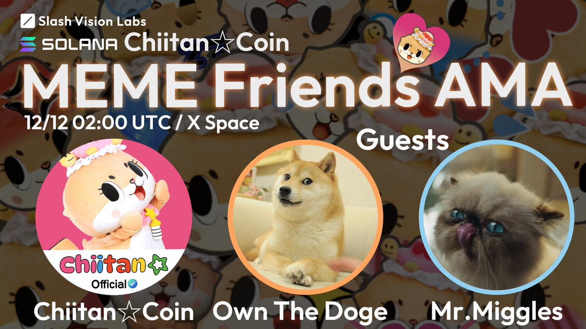 🎧MEME Friends AMA 🤝 To celebrate the CEX listing of $CTAN, @ownthedoge  and @MrMigglesOnBase will join us for an AMA 🎉 The story of how they  became friends with Chiitan☆ is quite