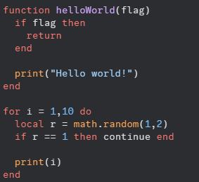 Left: This is something I do commonly in Lua to avoid nesting if ...