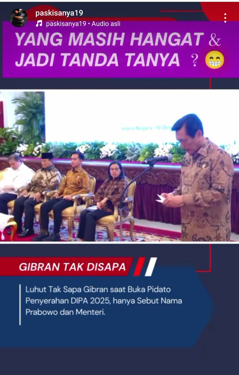 Yang masih hangat dan kebul-kebul !!

Luhut dalam membuka pidato penyerahan DIPA 2025 hanya menyebut nama presiden PRABOWO saja dan menteri yg hadir.

Tidak menyebut nama Gibran sbg wapres, padahal dia hadir.

Kok nggak dianggap sama Luhut ya?
Atau memang dianggap tidak ada ?
