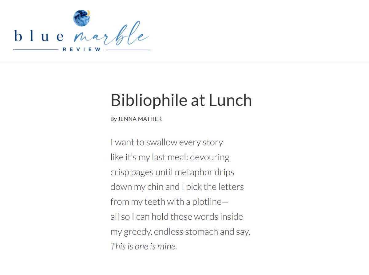 Jenna Mather | Writer (@_jennamather) on Twitter photo My poem “Bibliophile at Lunch” came out in <a href="/bluemarbleREV/">BlueMarbleReview</a> this week!!! This is a poem for all my fellow bookworms—the readers who love stories so much, we sometimes wish we could eat them.🤗📖🍴 My poem “Bibliophile at Lunch” came out in <a href="/bluemarbleREV/">BlueMarbleReview</a> this week!!! This is a poem for all my fellow bookworms—the readers who love stories so much, we sometimes wish we could eat them.🤗📖🍴
