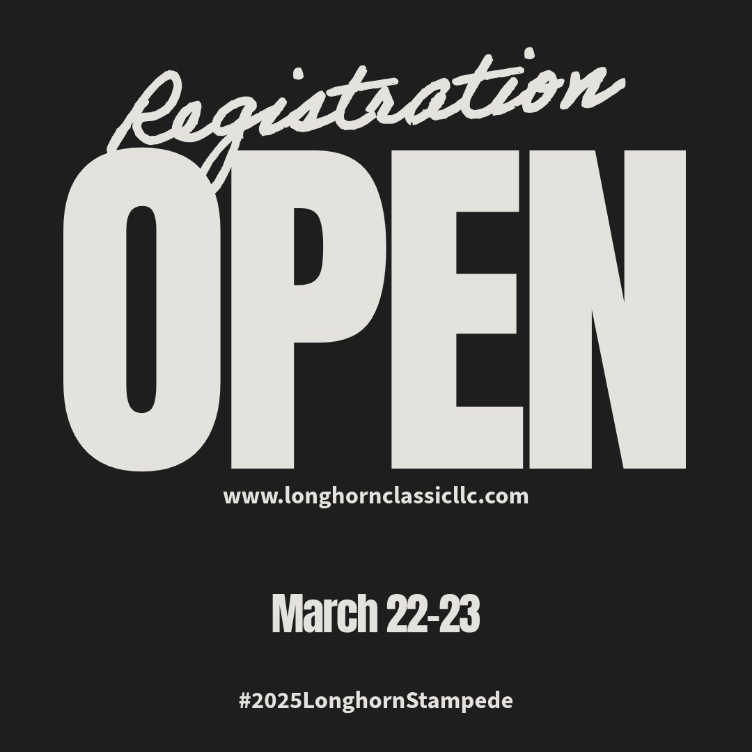 Registration is open! 

Checkout longhornclassicllc.com for more details. 

#2025LonghornStampede