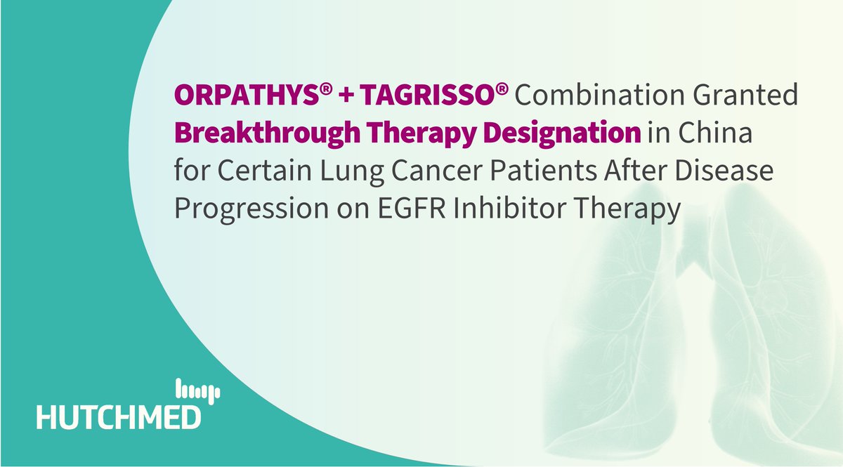 We are pleased to share that the Center for Drug Evaluation of China’s NMPA has granted Breakthrough Therapy Designation to ORPATHYS® (savolitinib) plus TAGRISSO® (osimertinib) for certain lung cancer patients after progression on EGFRi therapy. hutch-med.com/orpathys-tagri…