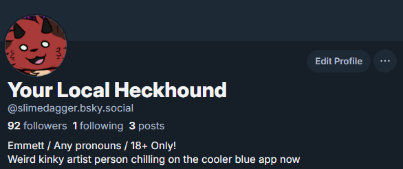 Also don't know if I ever announced it but I'm over at 🦋☁️ too!
Figured I'd start posting back over there considering... everything lol