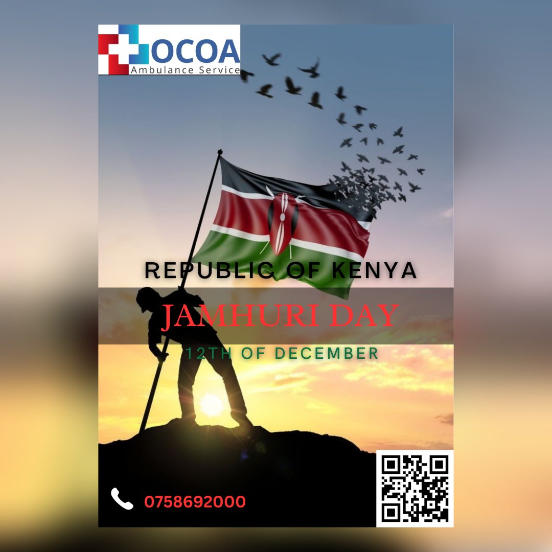 Happy Jamhuri Day, Kenya! 🇰🇪 Celebrating our freedom and unity, committed to serving you always. #JamhuriDay #OCOAAmbulance