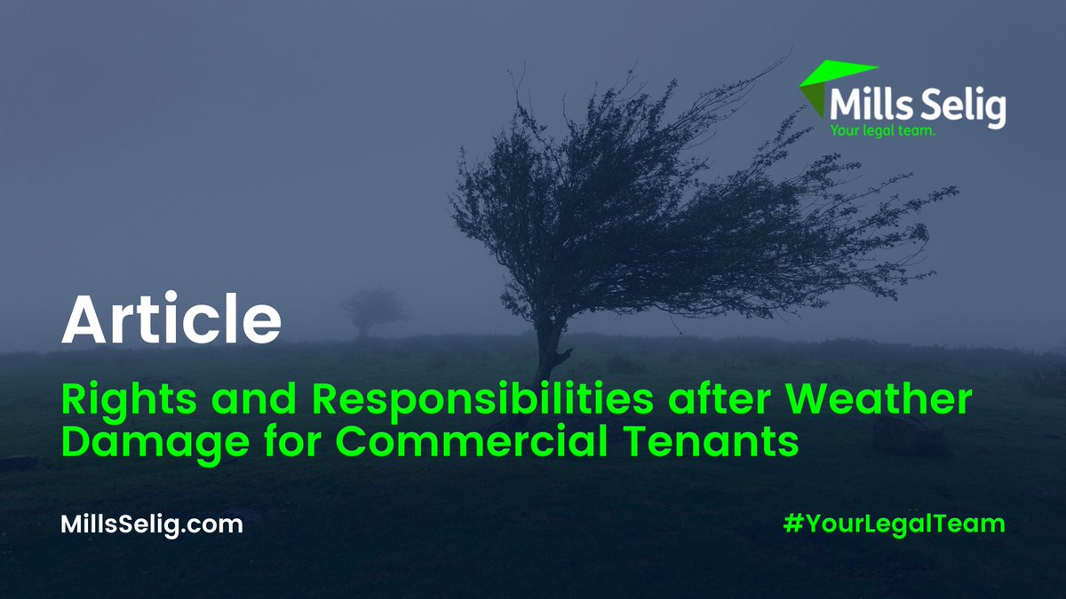 In the wake of severe weather events, commercial tenants may face significant property damage + business disruption - in this article <a href="/JayneMPaterson/">Jayne Paterson</a> explores key considerations for tenants 

🔗Read more: millsselig.com/weathering-a-l…

#YourLegalTeam #CommercialProperty #LeaseAgreement
