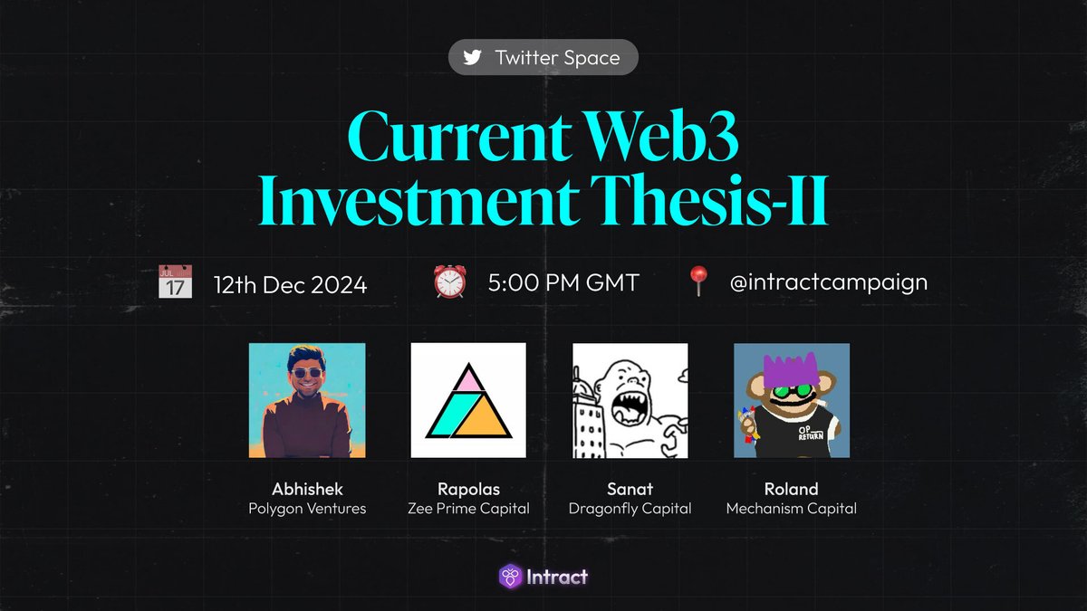 Web3 Investment Thesis (The Sequel) ✨🔥

We are going to be hosting a twitter space today. 5:00 PM GMT. See you there!

📍 @IntractCampaign

Set Reminder: x.com/i/spaces/1gqGv…