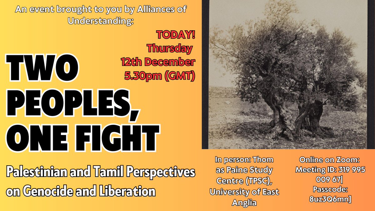 Brief Encounters (@chase_be) on Twitter photo Online & in-person event today at 5.30pm GMT!
Hosted by Alliances of Understanding, this panel explores the parallel struggles of Palestinians and Tamils, showing how each community has faced systemic violence & erasure.
Contact Syed Haider at s.haider@uea.ac.uk to register. Online & in-person event today at 5.30pm GMT!
Hosted by Alliances of Understanding, this panel explores the parallel struggles of Palestinians and Tamils, showing how each community has faced systemic violence & erasure.
Contact Syed Haider at s.haider@uea.ac.uk to register.