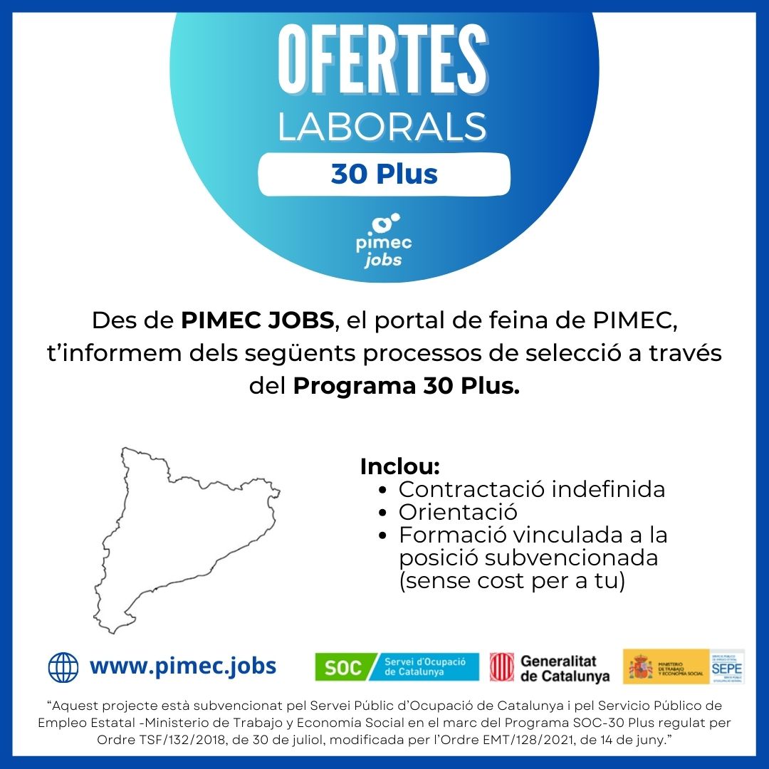 PimecFormacio's tweet image. Des de #PIMECjobs, t'informem dels següents processos de selecció a través del Programa #30plus

Si hi estàs interessat/ada, només has d'anar al nostre perfil de Linkedin per aplicar a les ofertes!  

👉 bit.ly/3VzS636