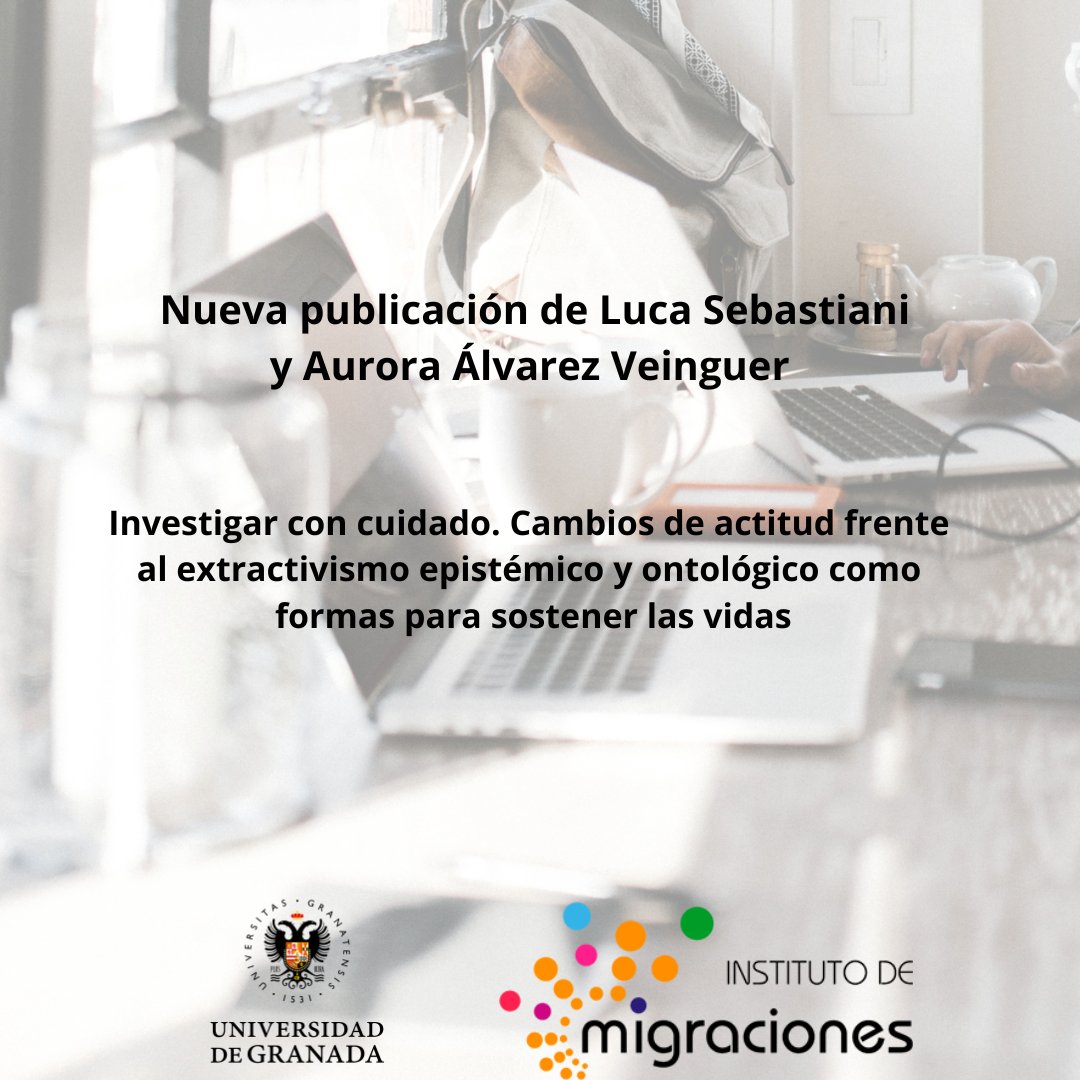IMigraciones's tweet photo. Nueva publicación de Luca Sebastiani y Aurora Álvarez Veinguer: Investigar con cuidado. Cambios de actitud frente al extractivismo epistémico y ontológico como formas para sostener las vidas. URL: https://t.co/zoRya2Q4Rf
#Migraciones #UGR #Investigación #Cambios https://t.co/xvvy8DxHbW
