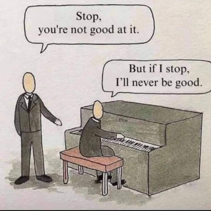 PhilomathicM's tweet photo. 1: Stop you are not good at it.
2: But if I stop, I will never be good.
In which side you are in?
#consistency #continuation #motivation #discourage #playing #piano #artist #play #society #culture #personaldevelopment #dedication #support #harm #mental
Pic: credit to owner https://t.co/fbYvvc6076