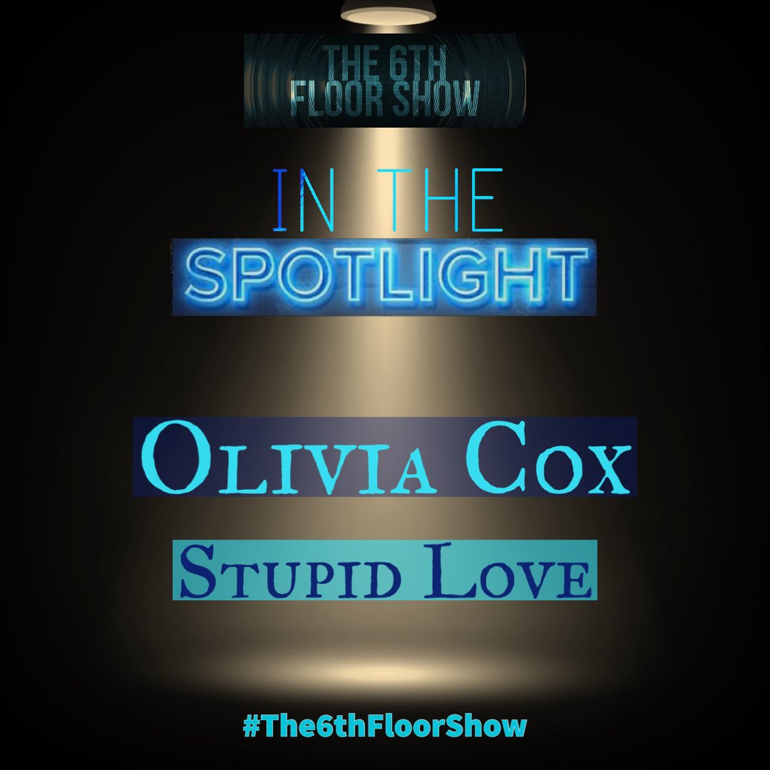The6thFloorShow's tweet photo. The #InTheSpotlight for #Episode269 is... 

Olivia Cox - #StupidLove 

🎶 https://t.co/Xz2wyAM5cz

#The6thFloorShow https://t.co/noU8AigNzL