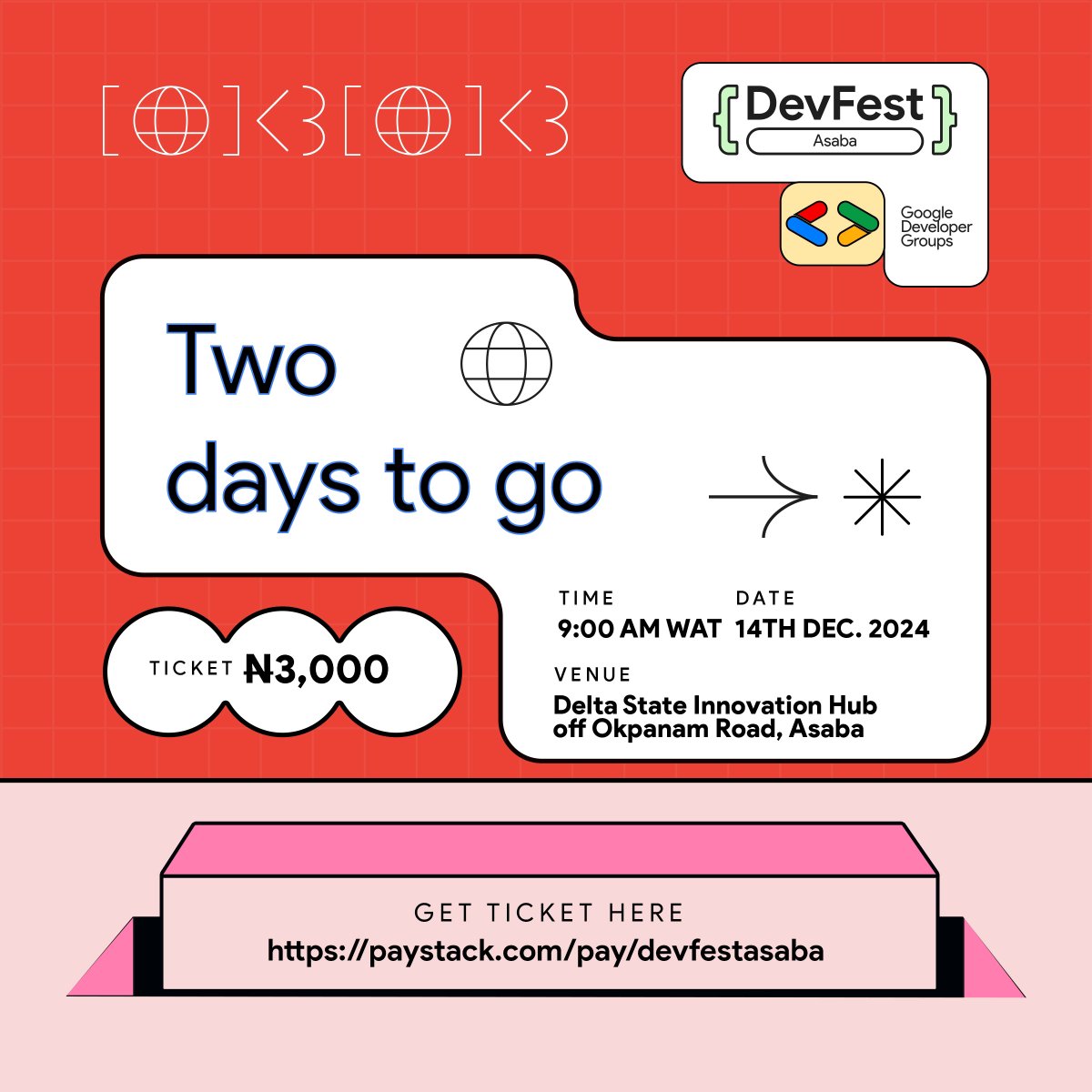 2 Days Left!

Get ready for an unforgettable experience this Saturday at #DevFestAsaba—the ultimate tech gathering for developers, tech enthusiasts, and forward-thinking innovators.

🎟️ Secure your spot now! Click the link to register and grab your ticket: paystack.com/buy/gdg-asaba-…