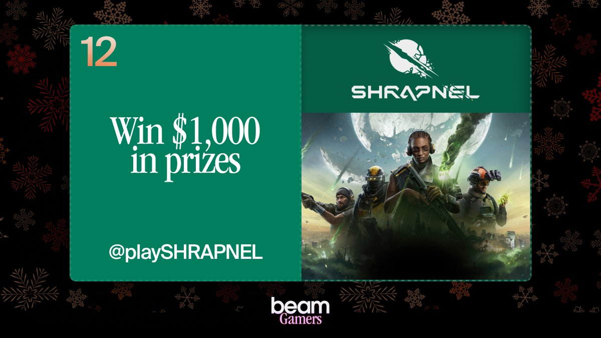🌈 Beam Advent Calendar Day 12: SHRAPNEL🎁

Unlock treasures in our advent calendar!🏆🎄

Today's challenge:
1⃣ Follow <a href="/BeamGamers/">Beam Gamers</a> &amp; <a href="/playSHRAPNEL/">SHRAPNEL</a>!  
2⃣ RT this post
3⃣ Complete the quests: hub.onbeam.com/advent

For a chance to win $1,000 in prizes! 🎅
20 total winners!🥇
