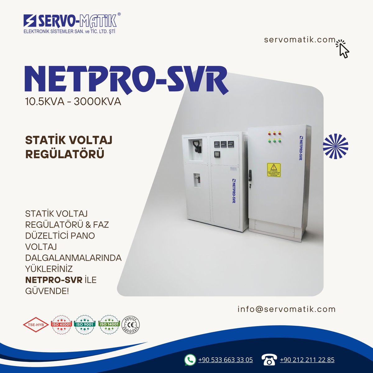 servomatik's tweet image. STATİK VOLTAJ REGÜLATÖRÜ &amp;amp; FAZ DÜZELTİCİ PANO
VOLTAJ DALGALANMALARINDA YÜKLERİNİZ 
NETPRO-SVR İLE GÜVENDE!

STATIC VOLTAGE STABILIZER &amp;amp; PHASE SEQUENCE CORRECTOR
YOUR LOADS ARE SAFE WITH NETPRO-SVR DURING VOLTAGE FLUCTUATIONS

info@servomatik.com
+90 212 211 22 85

#servomatik