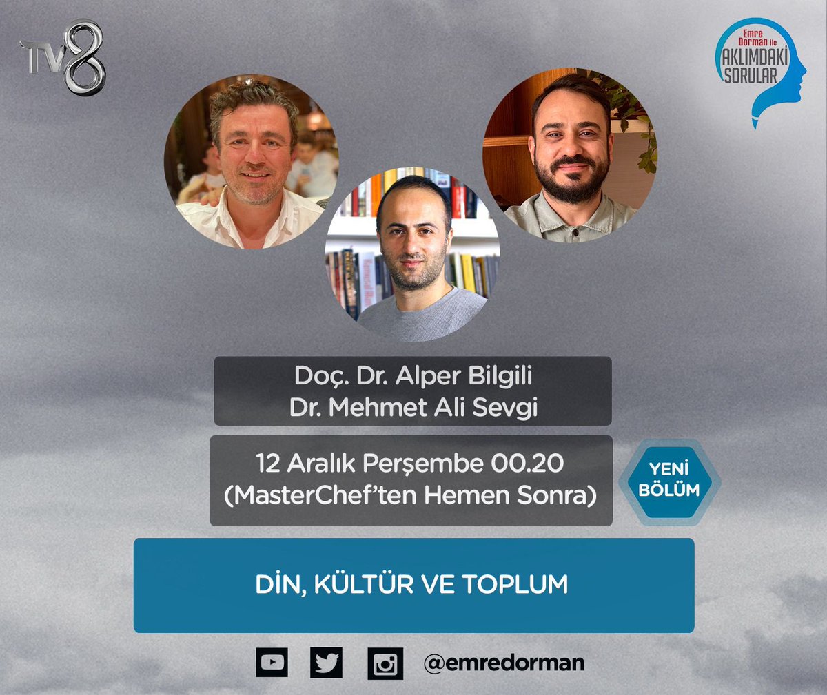 Aklımdaki Sorular programımızın bu geceki yeni bölümünde sosyolog Doç. Dr. Alper Bilgili ve Antropolog Dr. Mehmet Ali Sevgi hocalarla Din, Kültür ve Toplum üzerine konuşacağız. Bu gece (Cuma’ya bağlanan) MasterChef’ten hemen sonra 00:20 gibi TV8’de.