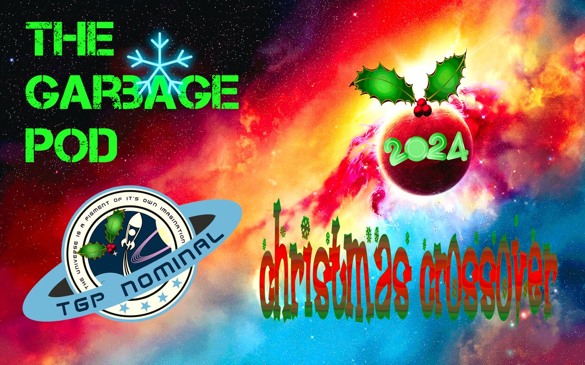 TheGarbagePOD's tweet image. @TheGarbagePOD / @TGP_NOMINAL 2024 #Christmas Crossover will be launching into the #Podisphere on #ChristmasEve 🎅🎄☃️