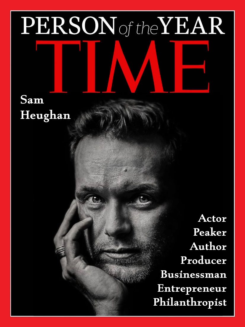 He's my "TIME Person of the Year" every year!

#SamHeughan