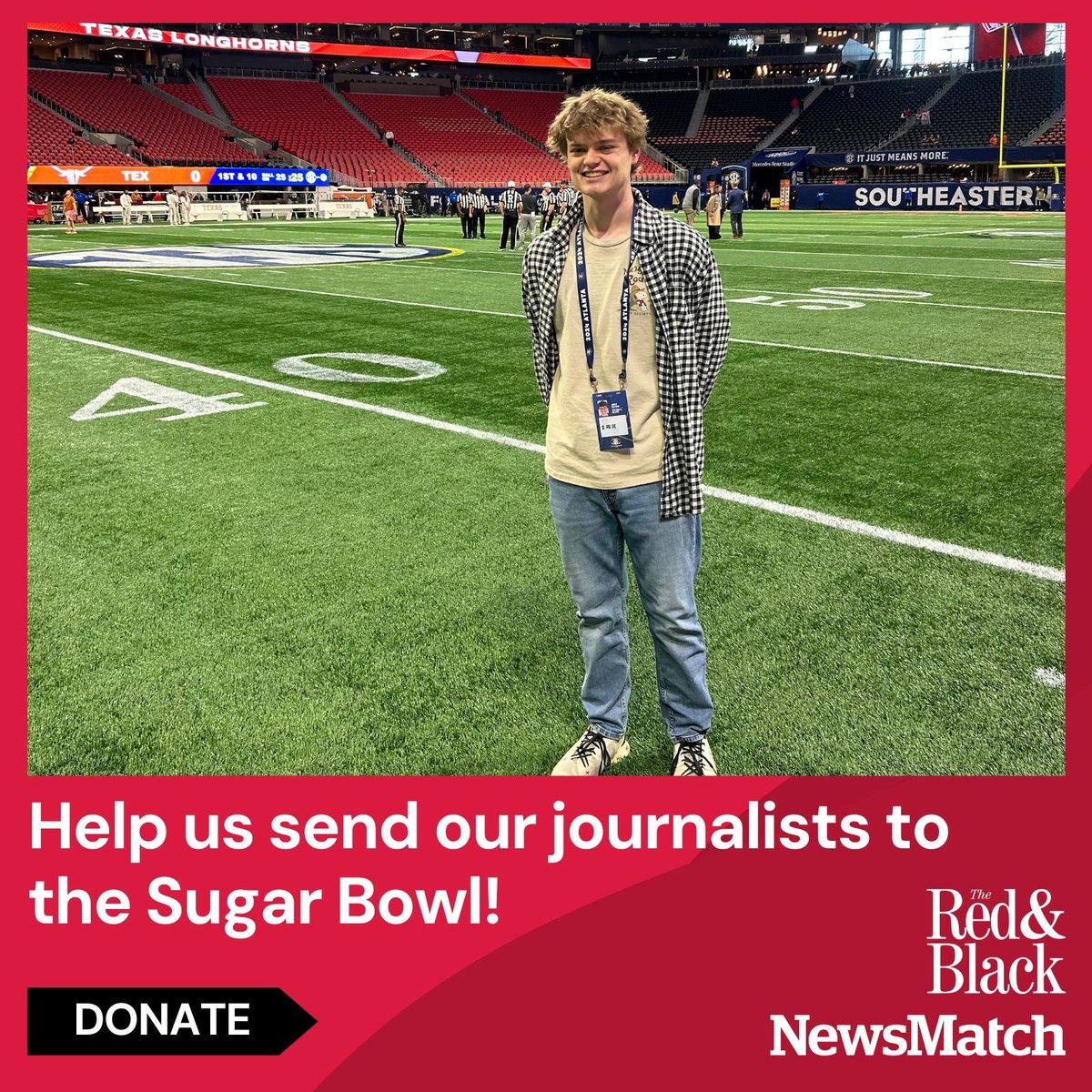 From Sanford Stadium to the Sugar Bowl, our student journalists are there to cover every game, touchdown and play of the football season. Donate to The R&amp;B during NewsMatch to make this trip possible and have your contribution doubled! Click here: givebutter.com/LK5U9l