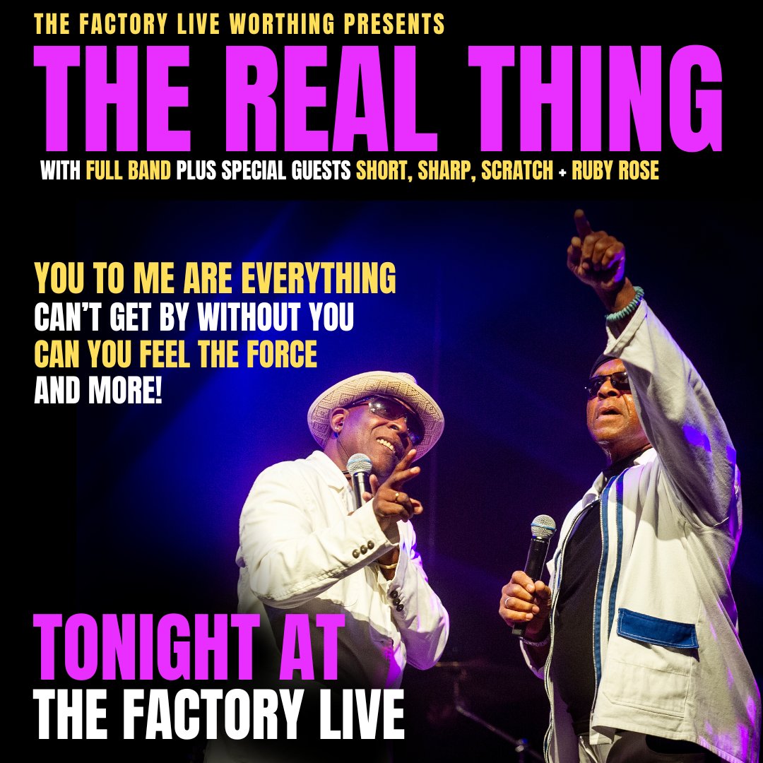 𝗧𝗢𝗡𝗜𝗚𝗛𝗧 𝗔𝗧 𝗧𝗛𝗘 𝗙𝗔𝗖𝗧𝗢𝗥𝗬 𝗟𝗜𝗩𝗘!
<a href="/realthinguk/">The Real Thing</a>
WORTHING // DOORS 7PM
The day is finally here! We're going live with spectacular Soul Legends #TheRealThing backed by full band, with support from the fantastic <a href="/Short_Scratch/">Short Sharp Scratch</a>! #Worthing 🎟👇
thefactorylive.co.uk/event/the-real…